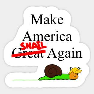 2020 Presidential Election Sticker - Make America Snail Again by Tatted_and_Tired